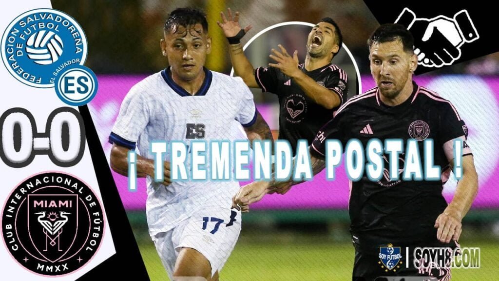 Resumen El Salvador vs Inter de Miami 0-0