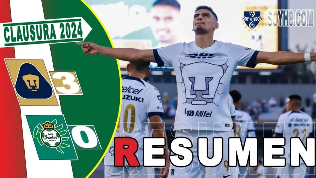 Resumen y Goles Pumas vs Santos Laguna 3-0