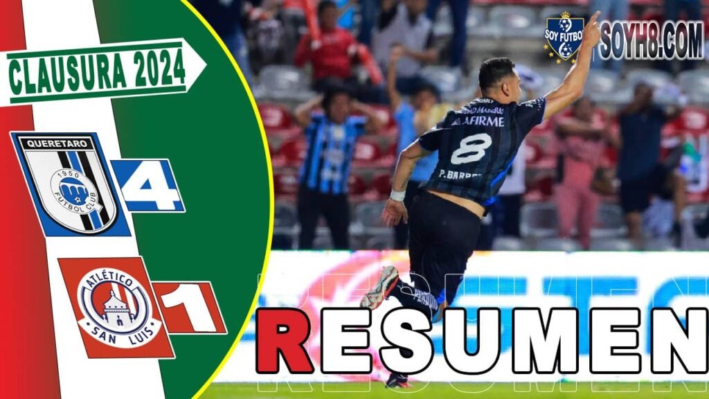 Resumen y Goles Querétaro vs Atlético de San Luis 4-1