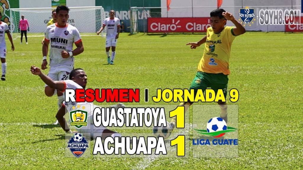 Resumen y Goles Guastatoya vs Achuapa 1-1