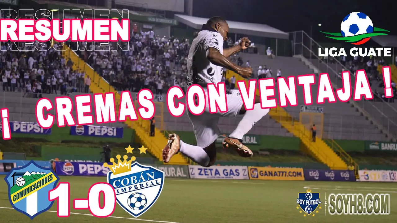 Vídeo Resumen Y Gol Comunicaciones Vs Cobán Imperial 1 0 Cuartos Final Ida Liga Nacional De 5591