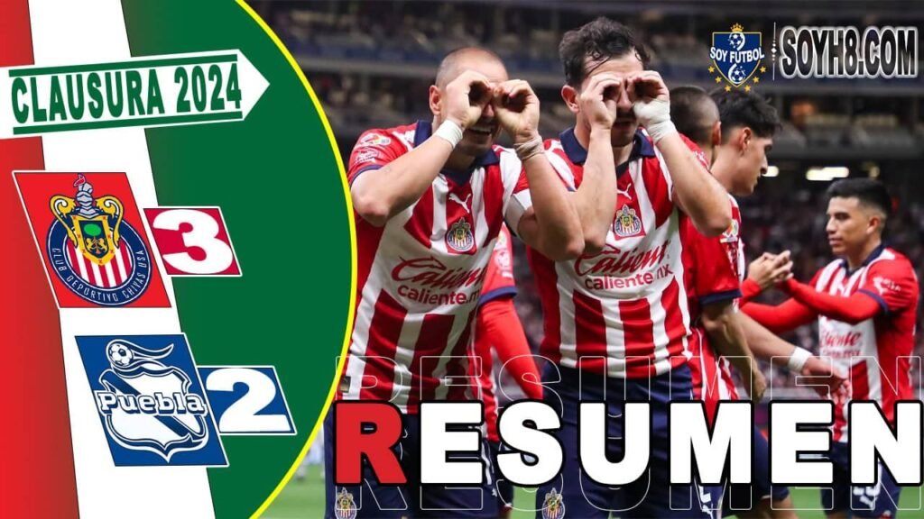 Resumen y Goles Chivas vs Puebla 3-2