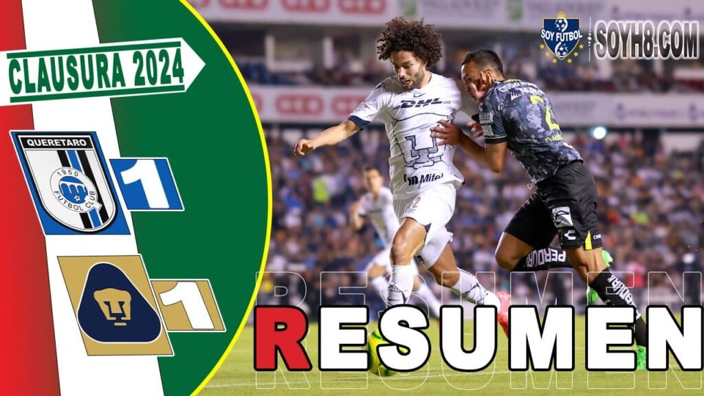 Resumen y Goles Querétaro vs Pumas 1-1
